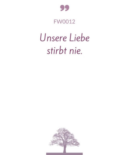 Mustertext "Unsere Liebe stirbt nie..."