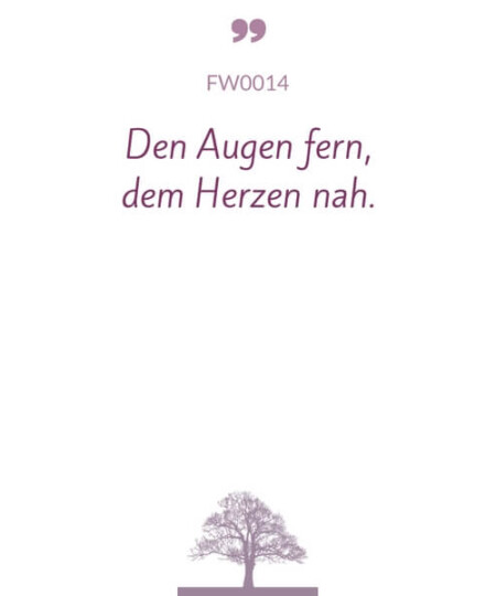 Mustertext "Den Augen fern dem Herzen nah..."