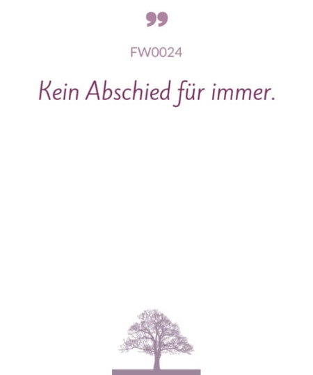 Mustertext "Kein Abschied für immer..."