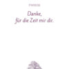 Mustertext "Danke für die Zeit mir dir..."