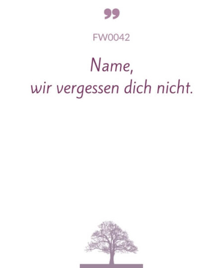 Mustertext "Wir vergessen dich nicht..."