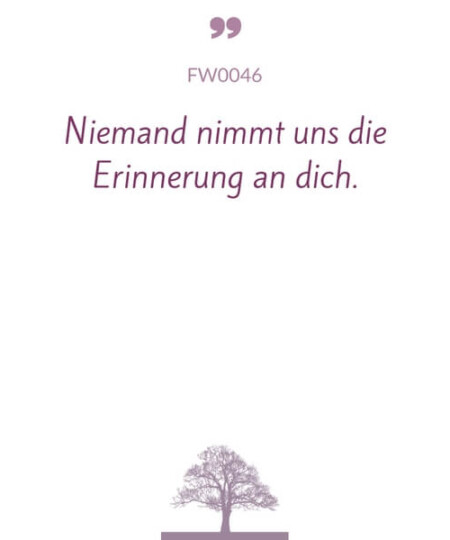 Mustertext "Niemand nimmt uns die Erinnerung an dich..."