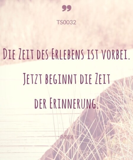 Trauerspruch "Die Zeit des Erlebens ist vorbei..."