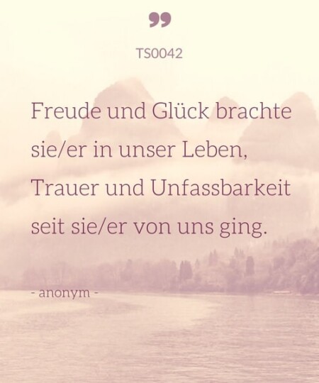 Trauerspruch "Freude und Glück..."