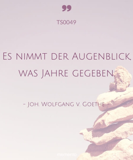 Trauerspruch "Es nimmt der Augenblick..."