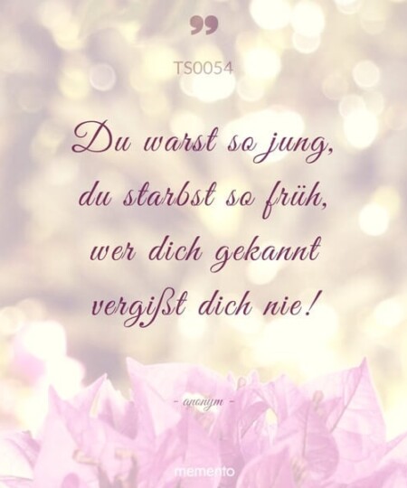 Trauerspruch "Du warst so jung..."