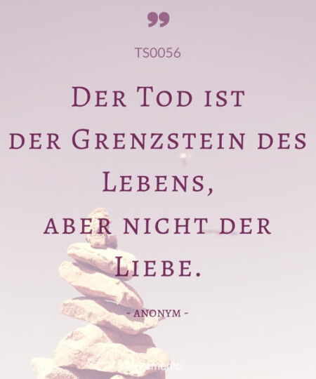 Trauerspruch "Der Tod ist der Grenzstein..."